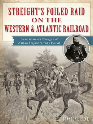 Streight's Foiled Raid on the Western & Atlantic Railroad - ebook